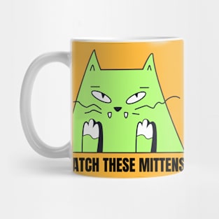 Catch These Mittens Mug